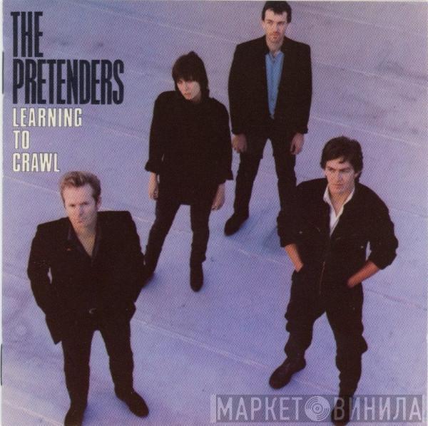  The Pretenders  - Learning To Crawl