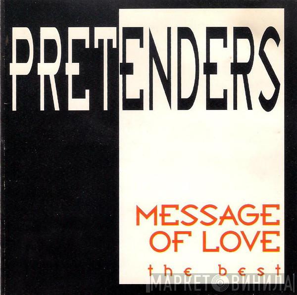  The Pretenders  - Message Of Love - The Best