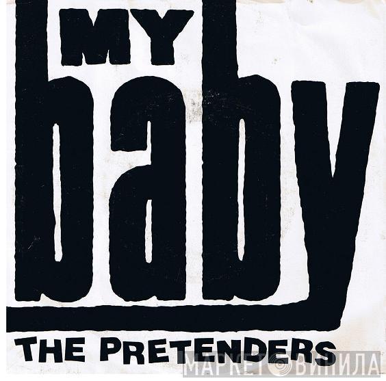  The Pretenders  - My Baby