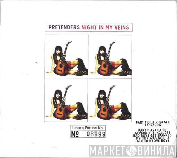  The Pretenders  - Night In My Veins