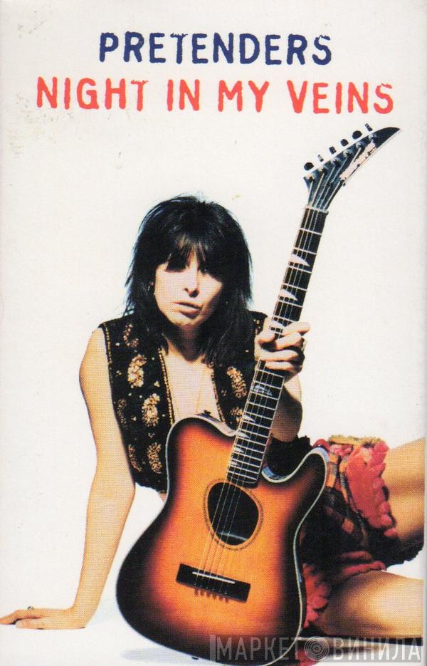  The Pretenders  - Night In My Veins