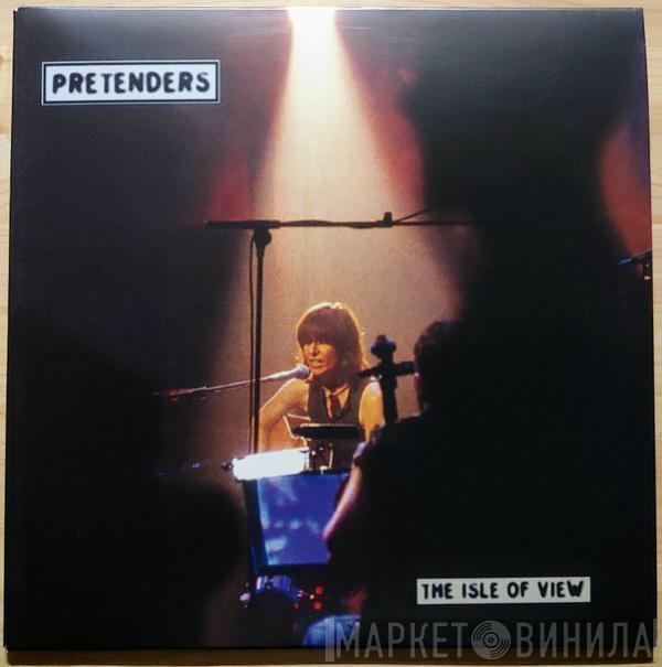  The Pretenders  - The Isle Of View