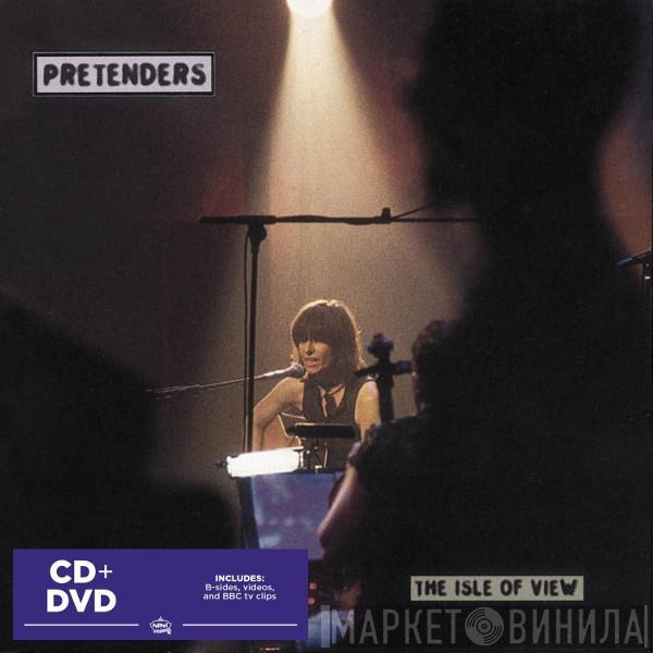  The Pretenders  - The Isle Of View