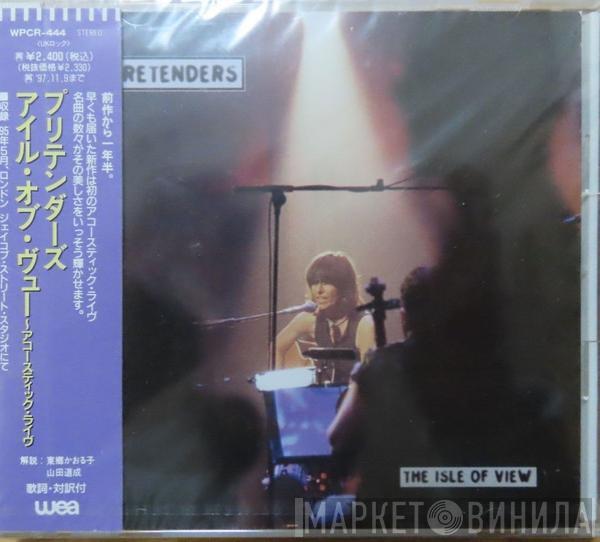  The Pretenders  - The Isle Of View