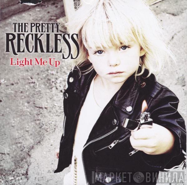  The Pretty Reckless  - Light Me Up