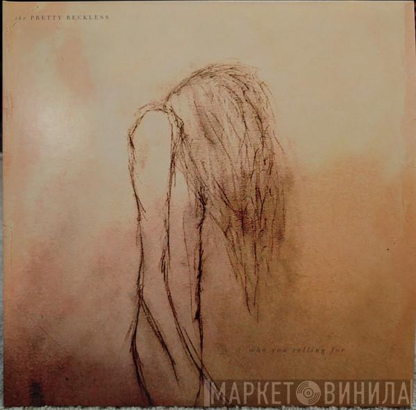 The Pretty Reckless - Who You Selling For