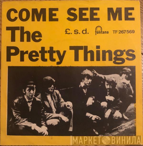  The Pretty Things  - Come See Me