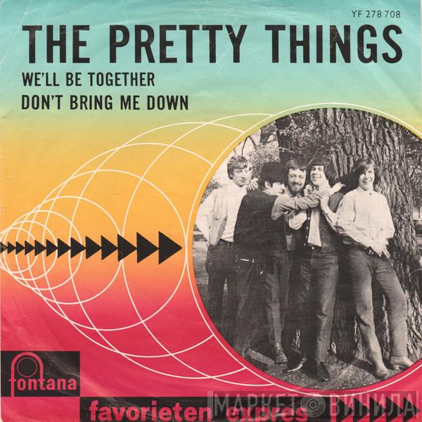 The Pretty Things - Don't Bring Me Down / We'll Be Together