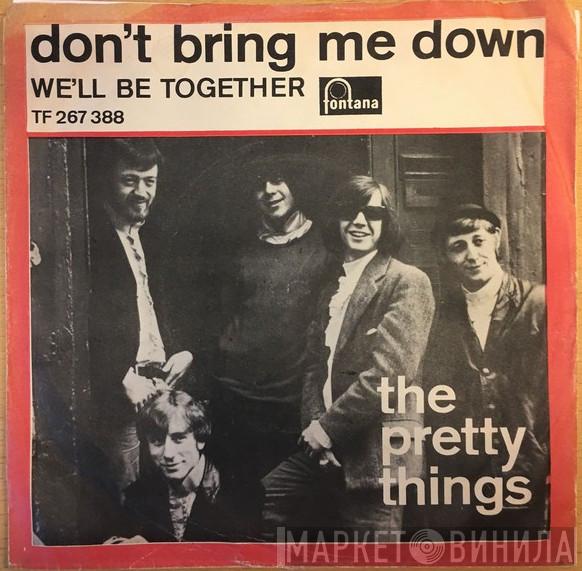  The Pretty Things  - Don't Bring Me Down