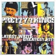  The Pretty Things  - Latest Writs The Best Of... Greatest Hits