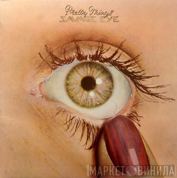 The Pretty Things - Savage Eye