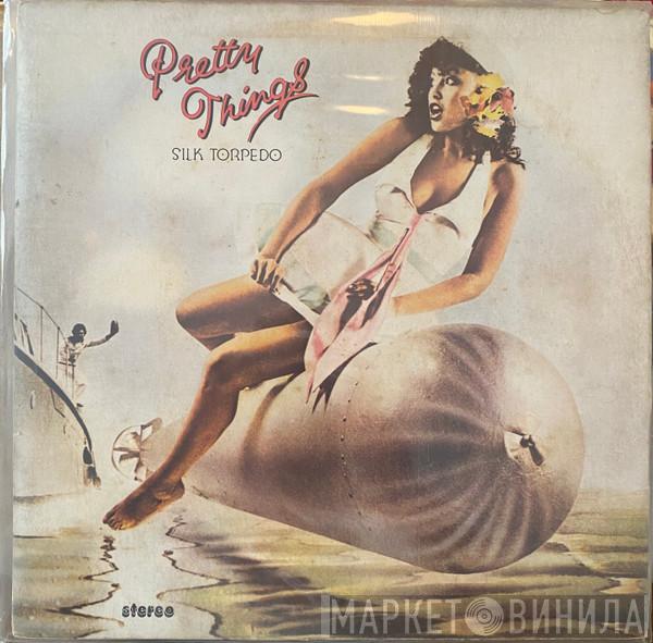  The Pretty Things  - Silk Torpedo