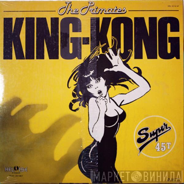 The Primates  - King-Kong