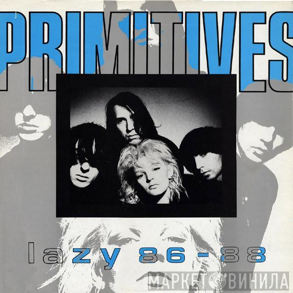  The Primitives  - Lazy 86 - 88