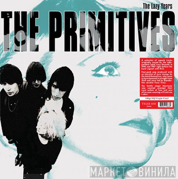  The Primitives  - The Lazy Years