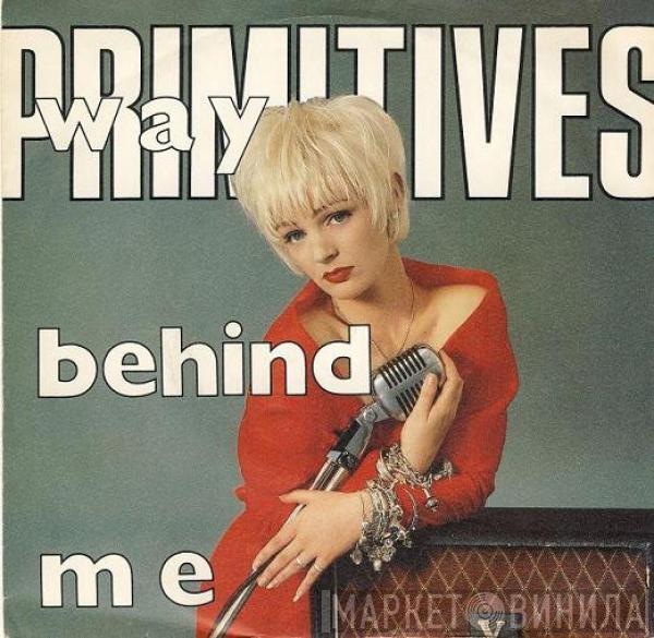 The Primitives - Way Behind Me