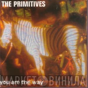  The Primitives  - You Are The Way