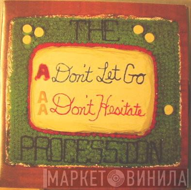  The Procession  - Don't Let Go / Don't Hesitate