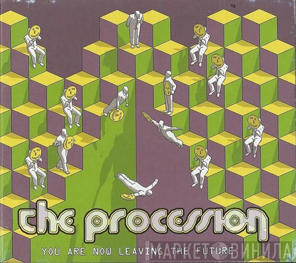The Procession  - You Are Now Leaving The Future