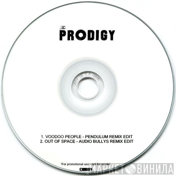  The Prodigy  - Voodoo People (Pendulum Remix Edit) / Out Of Space (Audio Bullys Remix Edit)