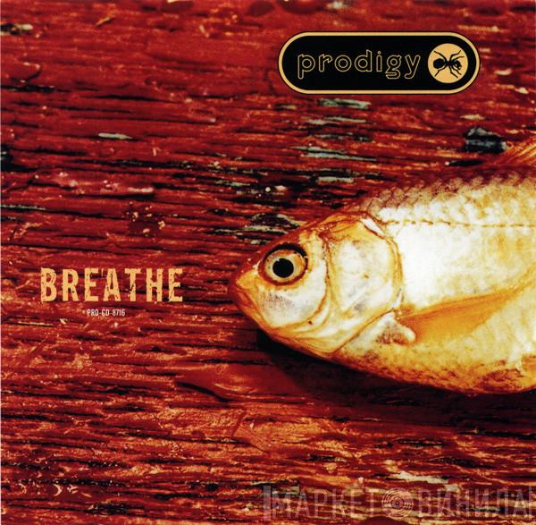  The Prodigy  - Breathe