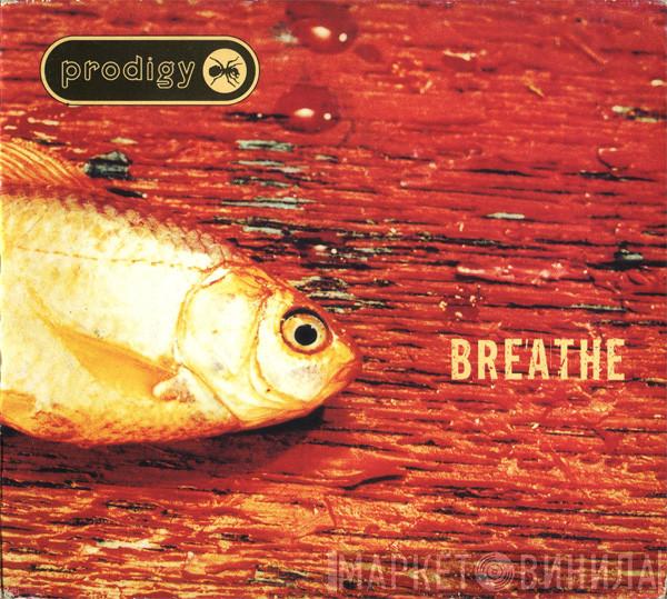  The Prodigy  - Breathe