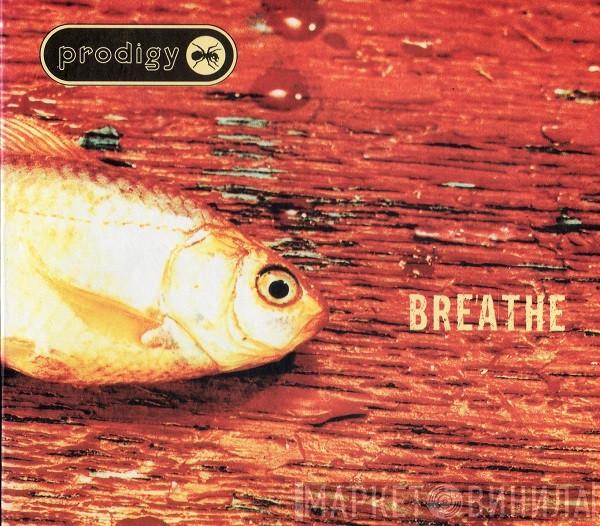  The Prodigy  - Breathe