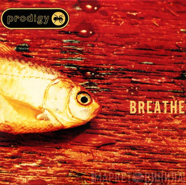  The Prodigy  - Breathe