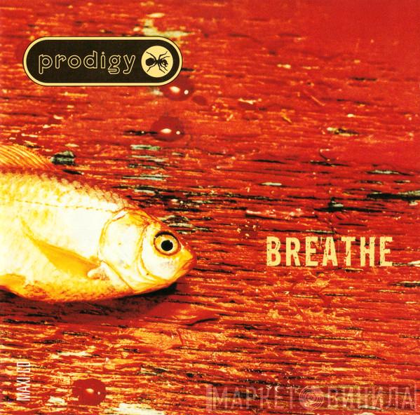  The Prodigy  - Breathe