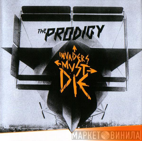  The Prodigy  - Invaders Must Die