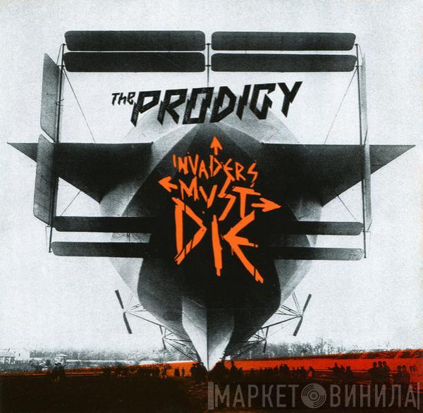  The Prodigy  - Invaders Must Die
