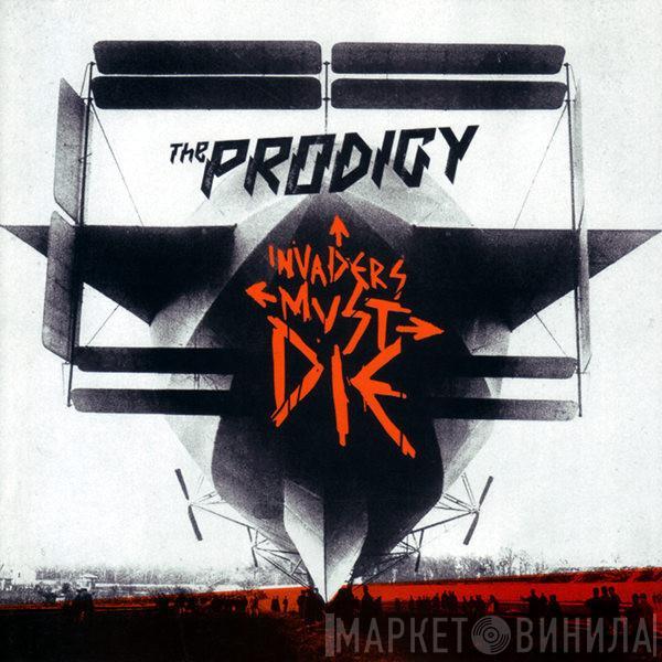  The Prodigy  - Invaders Must Die