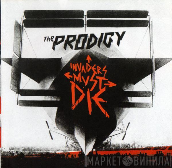 The Prodigy  - Invaders Must Die