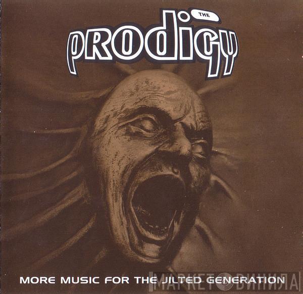  The Prodigy  - More Music For The Jilted Generation