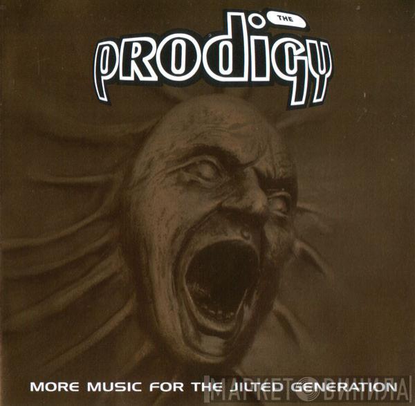  The Prodigy  - More Music For The Jilted Generation