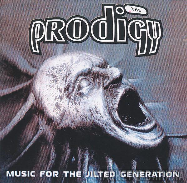  The Prodigy  - Music For The Jilted Generation