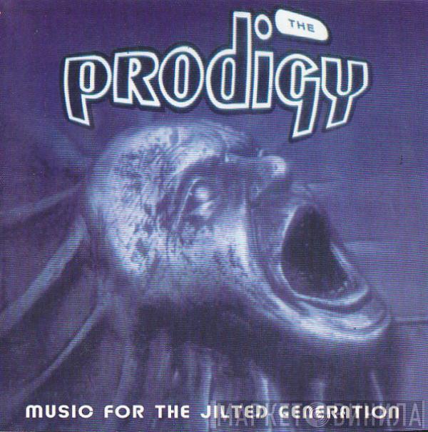  The Prodigy  - Music For The Jilted Generation
