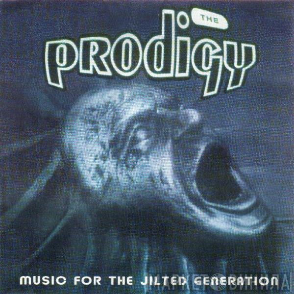  The Prodigy  - Music For The Jilted Generation