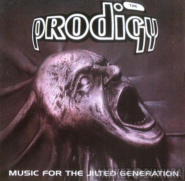  The Prodigy  - Music For The Jilted Generation
