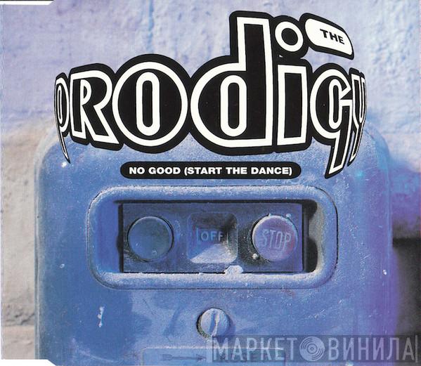  The Prodigy  - No Good (Start The Dance)