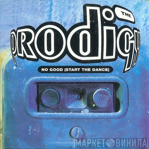  The Prodigy  - No Good (Start The Dance)