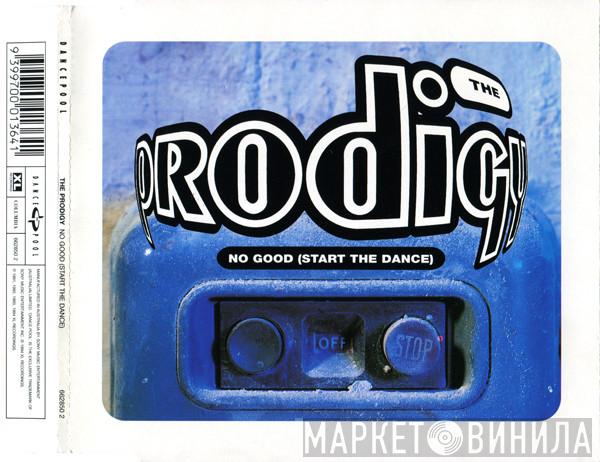  The Prodigy  - No Good (Start The Dance)