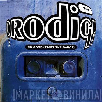  The Prodigy  - No Good (Start The Dance)