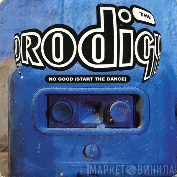  The Prodigy  - No Good (Start The Dance)