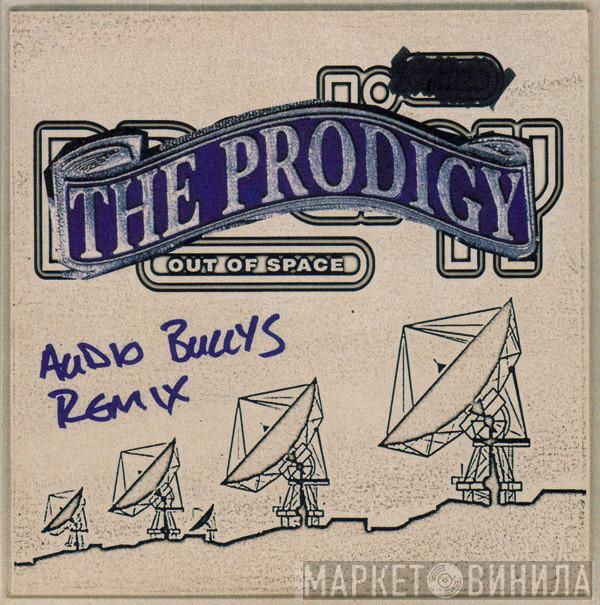  The Prodigy  - Out Of Space (Audio Bullys Remix)