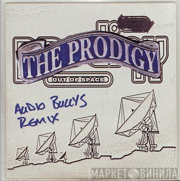  The Prodigy  - Out Of Space (Audio Bullys Remix)