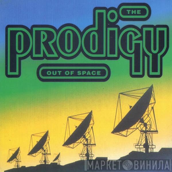  The Prodigy  - Out Of Space
