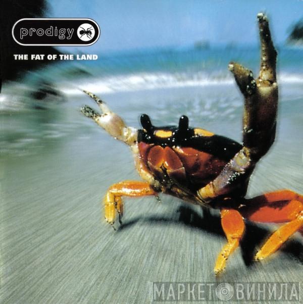  The Prodigy  - The Fat Of The Land