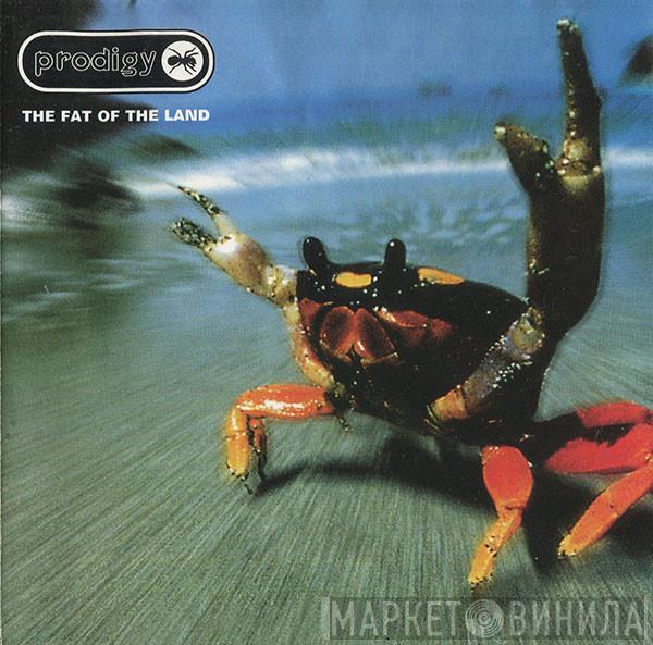  The Prodigy  - The Fat Of The Land