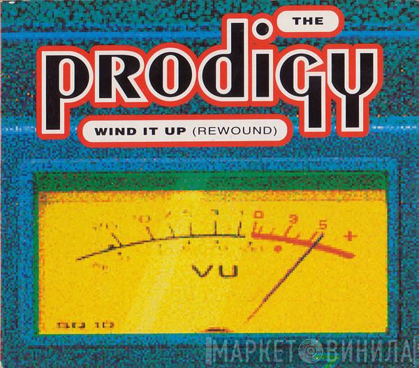  The Prodigy  - Wind It Up (Rewound)